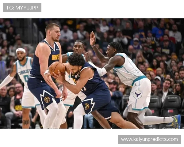 约基奇领衔掘金强势冲击季后赛球队状态持续火热引发联盟广泛关注